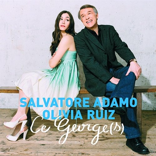 Ce George(s) Salvatore Adamo, Olivia Ruiz