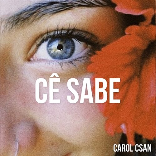 Cê Sabe Carol Csan