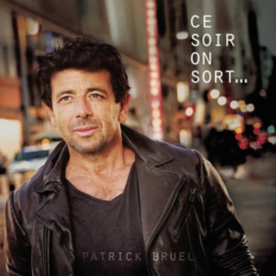Ce Soir On Sort... Bruel Patrick