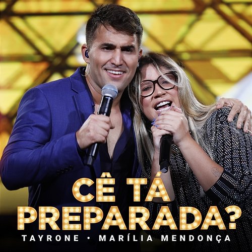 Cê Tá Preparada Tayrone feat. Marília Mendonça