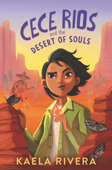 Cece Rios and the Desert of Souls Kaela Rivera