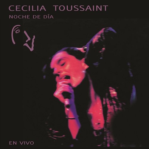 Cecilia Toussaint Noche de Día en Vivo Cecilia Toussaint