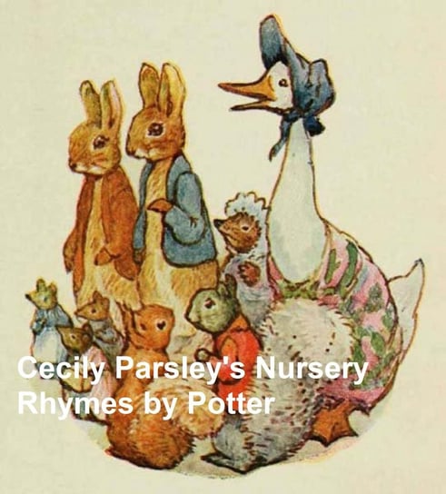 Cecily Parsley's Nursery Rhymes Potter Beatrix