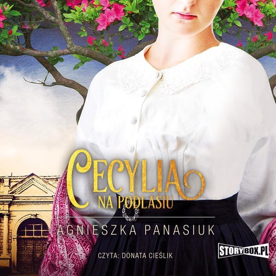 Cecylia. Na Podlasiu. Tom 2 - audiobook Panasiuk Agnieszka