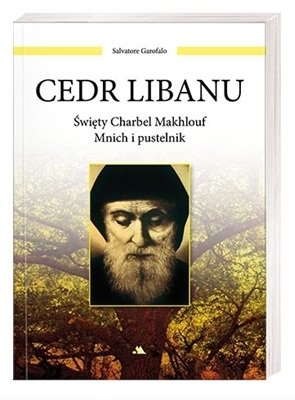 Cedr Libanu. Święty Charbel Makhlouf. Mnich i pustelnik Garofalo Salvatore