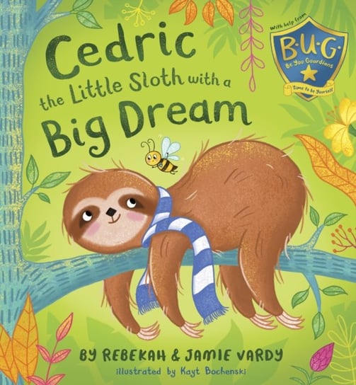 Cedric the Little Sloth with a Big Dream Little Brother Books Limited