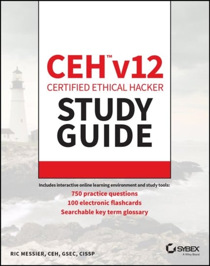 CEH v12 Certified Ethical Hacker Study Guide with 750 Practice Test Questions Ric Messier