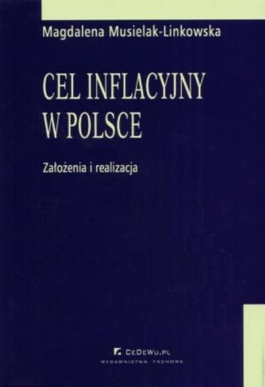 Cel inflacyjny w Polsce Musielik-Linkowska Magdalena