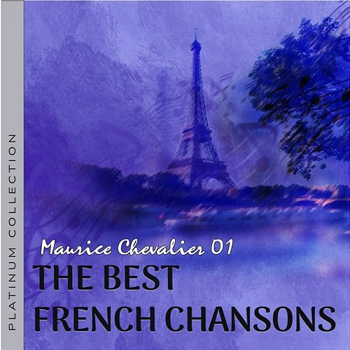 Cele Mai Bune Chansons Franceze, French Chansons: Maurice Chevalier 1 Maurice Chevalier