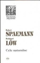 Cele naturalne Spaemann Robert, Low Richard