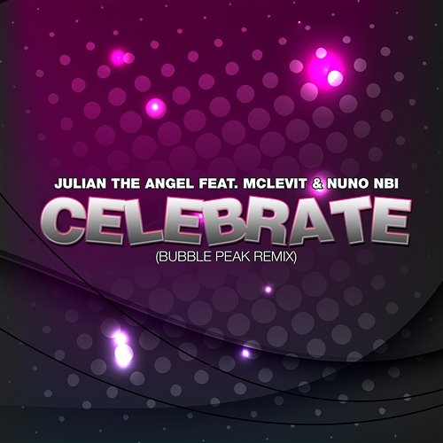 Celebrat [feat. McLevit & Nuno Nbi] Julian The Angel