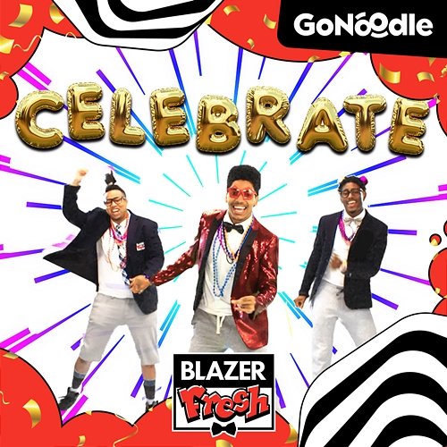 Celebrate GoNoodle, Blazer Fresh