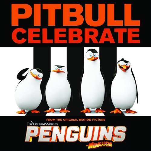 Celebrate (From the Original Motion Picture "Penguins of Madagascar") Pitbull