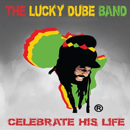 Celebrate His Life The Lucky Dube Band