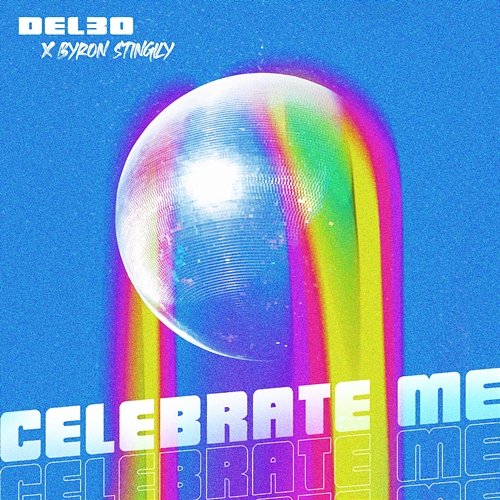 Celebrate Me Byron Stingily, Del-30