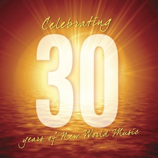 Celebrating 30 Years of New World Music Various Artists