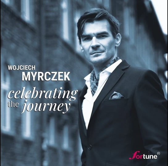 Celebrating the Journey Myrczek Wojciech