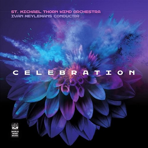 Celebration Symphonic Wind Orchestra Harmonie St. Michaël Thorn