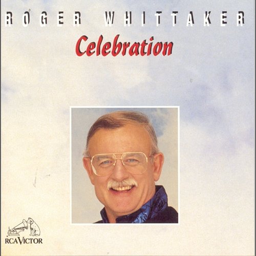 Celebration Roger Whittaker
