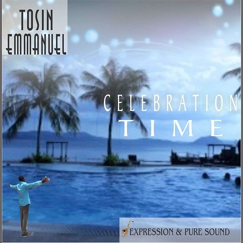 Celebration Time Tosin Emmanuel