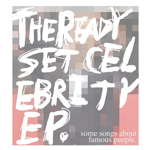 Celebrity - EP The Ready Set