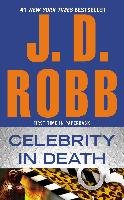 Celebrity in Death Robb J. D., Roberts Nora