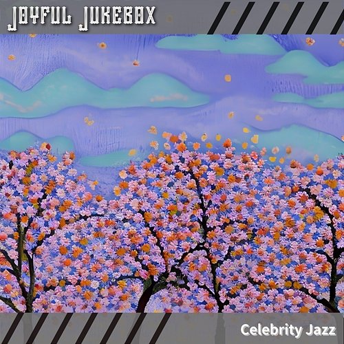 Celebrity Jazz Joyful Jukebox