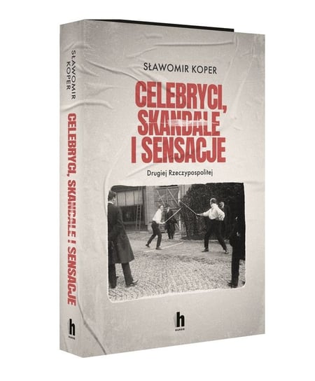 Celebryci, skandale i sensacje II Rzeczypospolitej Koper Sławomir
