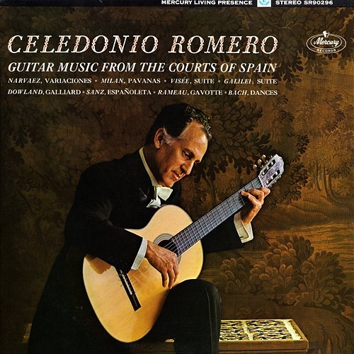 Celedonio Romero - Guitar Music from the Courts of Spain Celedonio Romero