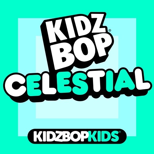 Celestial Kidz Bop Kids