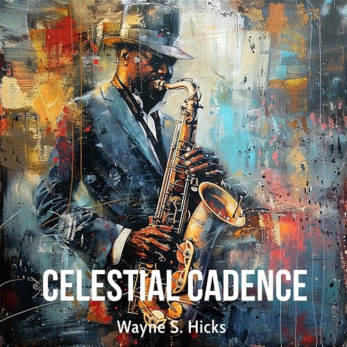 Celestial Cadence Wayne S. Hicks