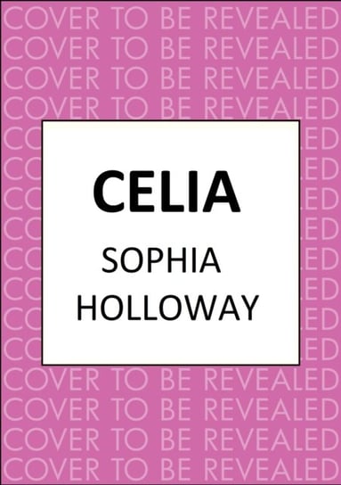 Celia: A classic Regency romance in the spirit of Georgette Heyer Sophia Holloway