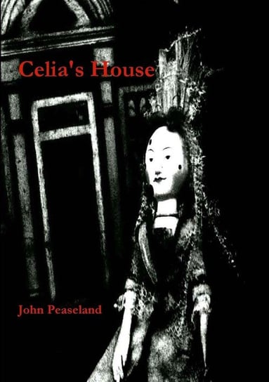 Celia's House PEASELAND JOHN