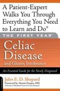 Celiac Disease and Living Gluten-Free: An Essential Guide for the Newly Diagnosed Shepard Jules Dowler E., Shephard Jules