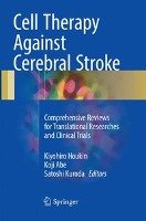 Cell Therapy Against Cerebral Stroke Springer Verlag Japan, Springer Japan Kk