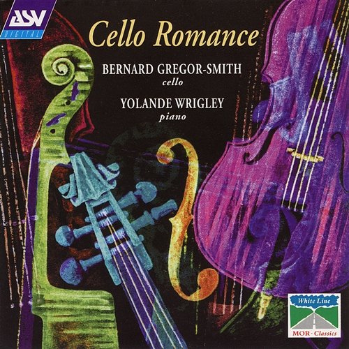 Cello Romance Bernard Gregor-Smith, Yolande Wrigley