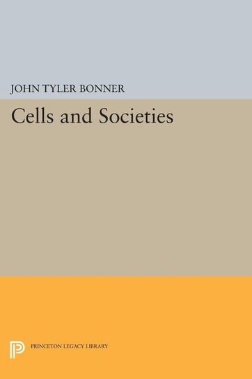 Cells and Societies Bonner John Tyler