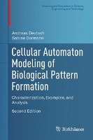 Cellular Automaton Modeling of Biological Pattern Formation Deutsch Andreas, Dormann Sabine
