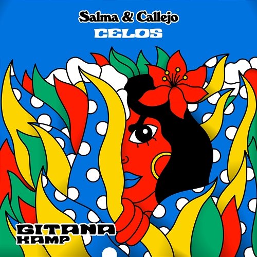 Celos Salma, Callejo, Gitana Kamp