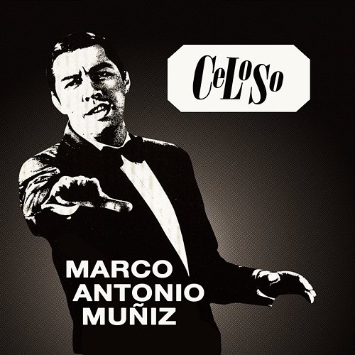 Celoso Marco Antonio Muñíz