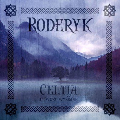 Celtia utwory wybrane Roderyk