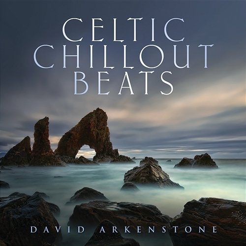 Celtic Chillout Beats David Arkenstone