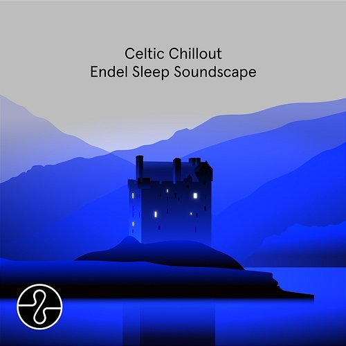 Celtic Chillout: Endel Sleep Soundscape Endel, David Arkenstone feat. emeraldwave
