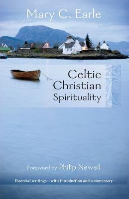 Celtic Christian Spirituality Earle Mary C.