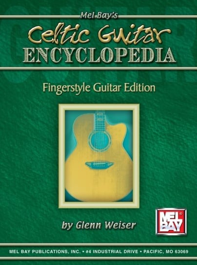 Celtic Guitar Encyclopedia - Fingerstyle Guitar Edition Weiser Glenn