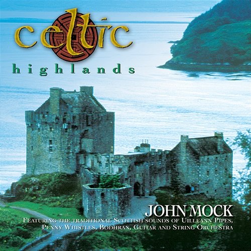 Celtic Highlands JOHN MOCK