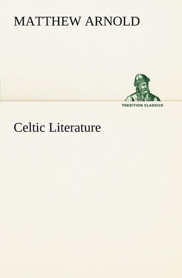 Celtic Literature Arnold Matthew