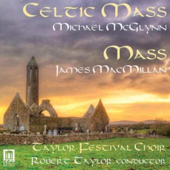 Celtic Mass / Mass Taylor Festival Choir