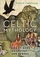 Celtic Mythology Freeman Philip
