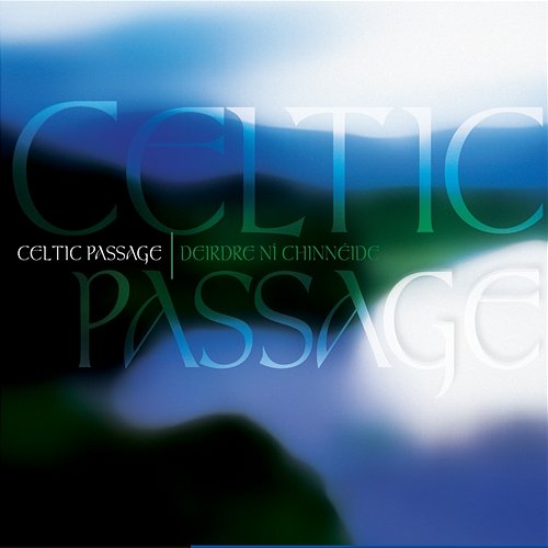 Celtic Passage Deirdre Ni Chinneide